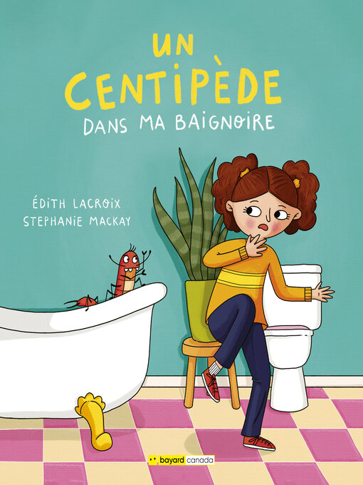 Title details for Un centipède dans ma baignoire by Édith Lacroix - Available